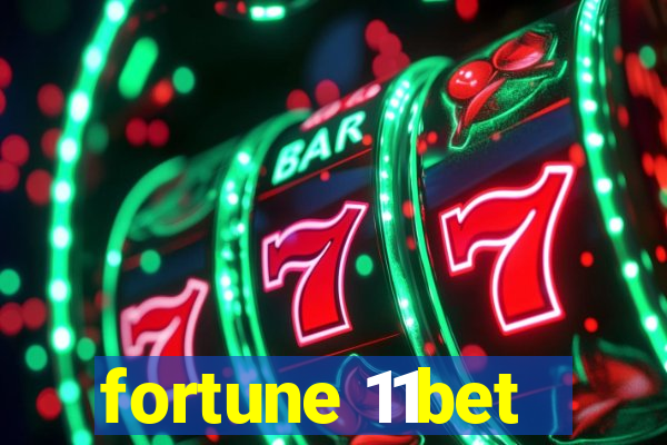fortune 11bet